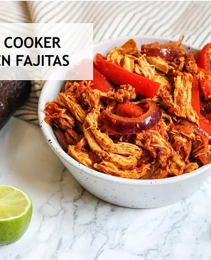 SLOW COOKER CHICKEN FAJITAS