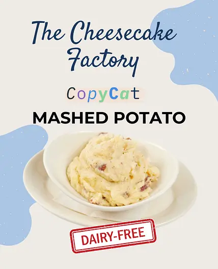 🥔 Dairy-Free Cheesecake Factory-Inspired Mashed Potatoes