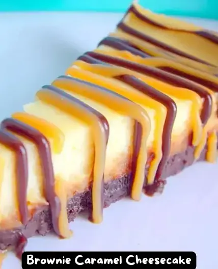 The Best Brownie Caramel Cheesecake Recipe