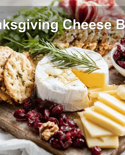 Thanksgiving Cheese Board