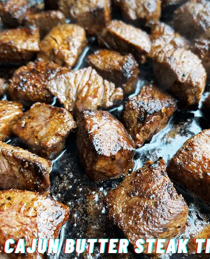 Cajun Butter Steak Tips