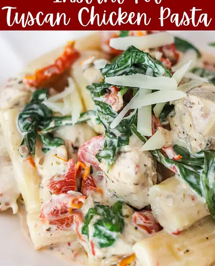 Instant Pot Tuscan Chicken Pasta