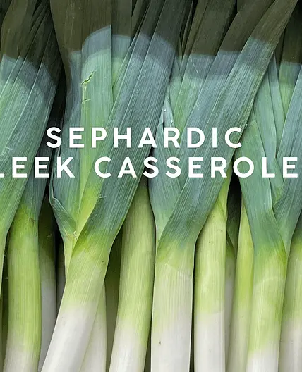 Sephardic Leek Casserole