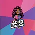 ADHD BADDIE