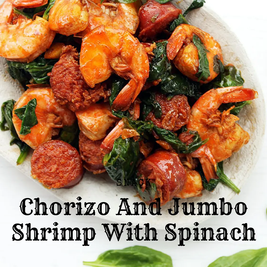 Chorizo And Jumbo Shrimp With Spinach