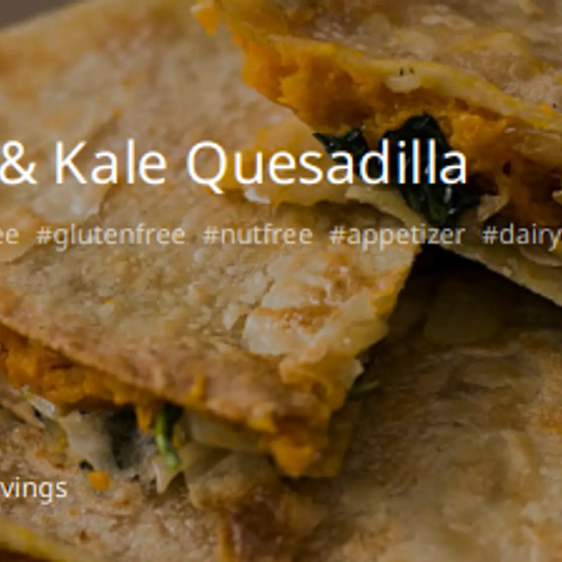 Loaded Sweet Potato & Kale Quesadilla