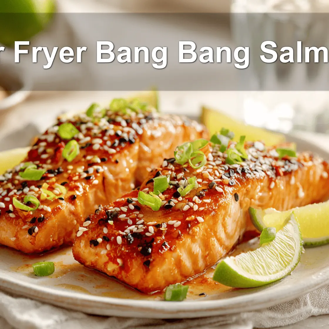 Quick & Easy Air Fryer Bang Bang Salmon