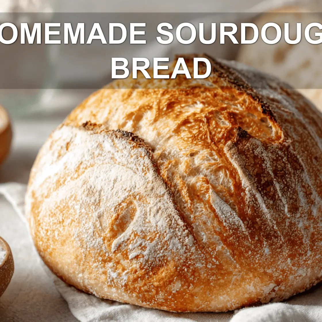 Foolproof Sourdough Bread Quick Recipe