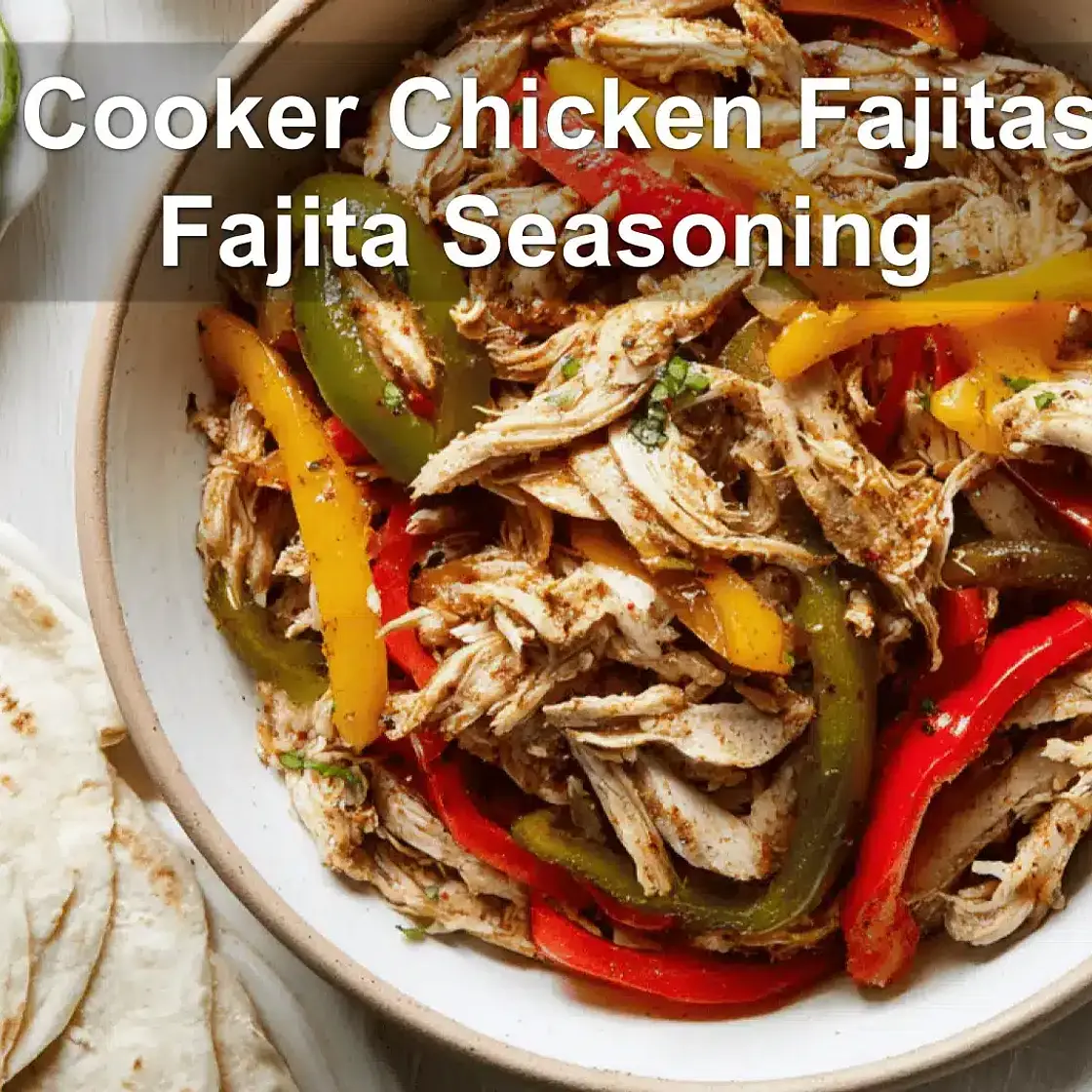 Slow Cooker Chicken Fajitas with Fajita Seasoning
