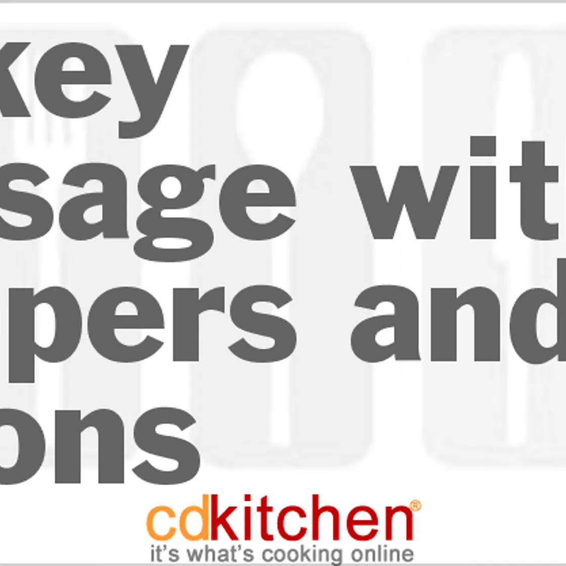 Turkey Sausage With Peppers And Onions