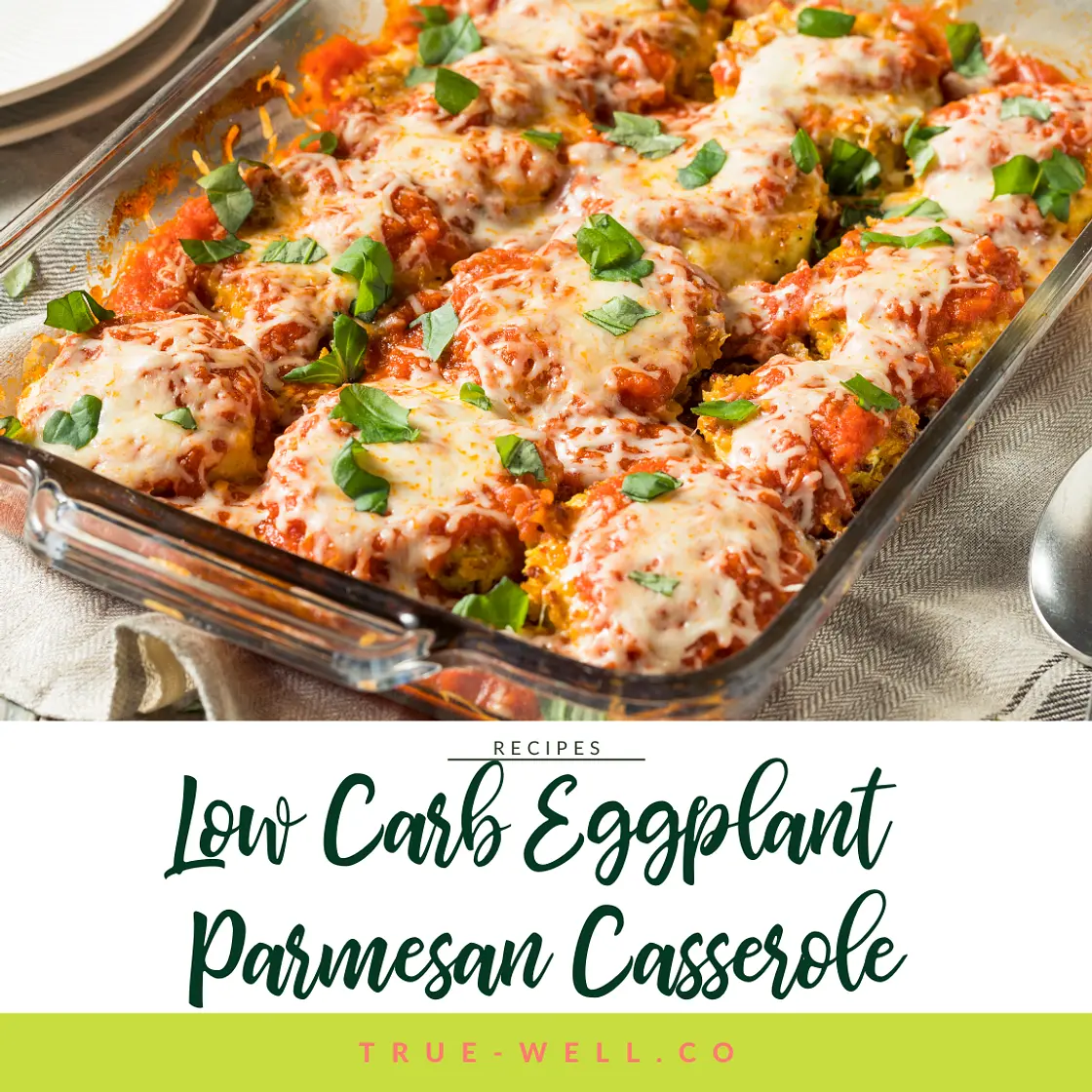 Low Carb Eggplant Parmesan Casserole (Without Breadcrumbs)
