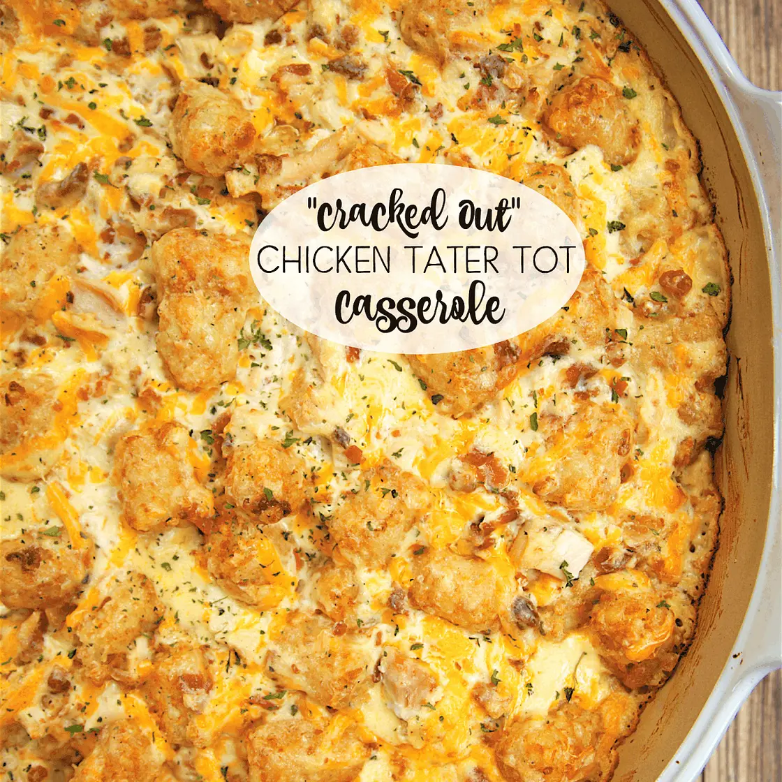 Cracked Out Chicken Tater Tot Casserole