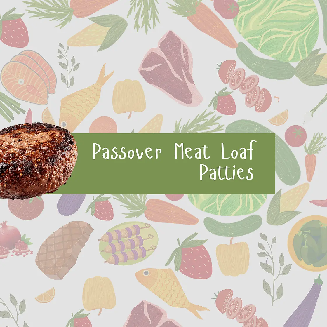 Passove Meat Loaf Patties