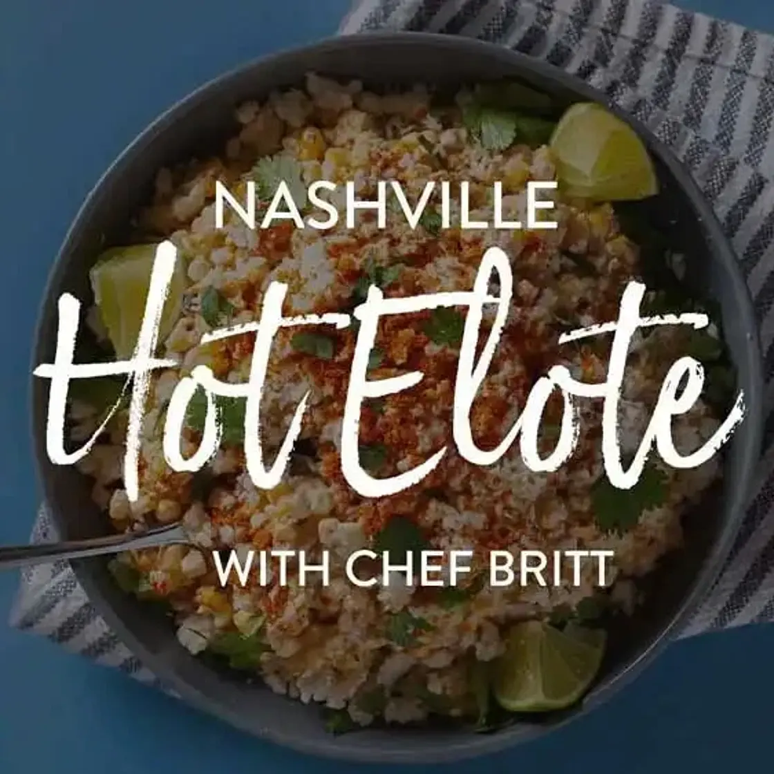 Nashville Hot Elote