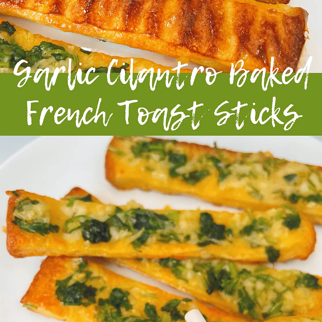 How to Make Garlicky French Toast Sticks
