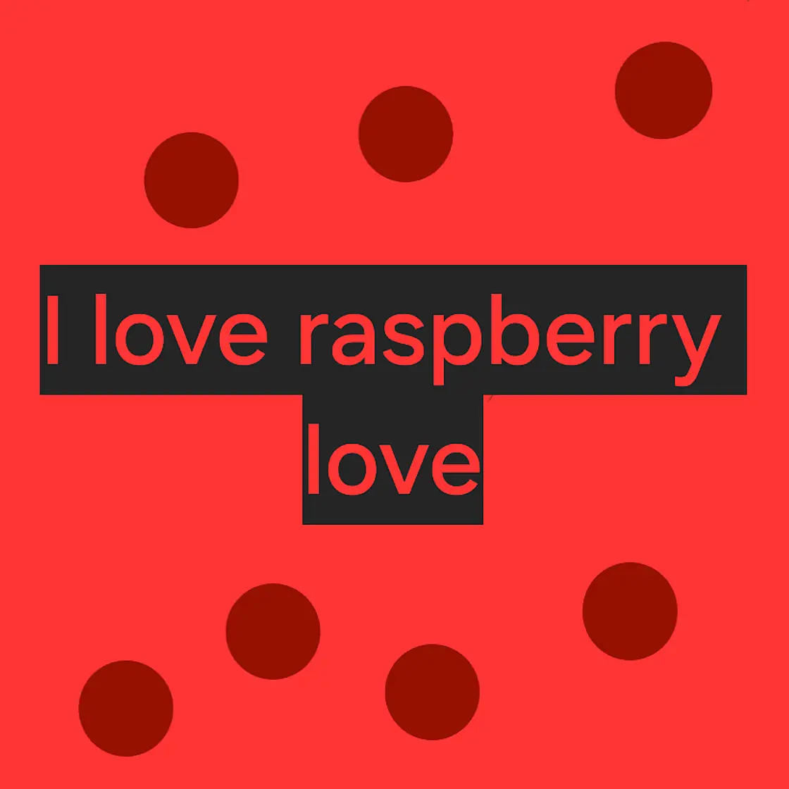 rasberry love