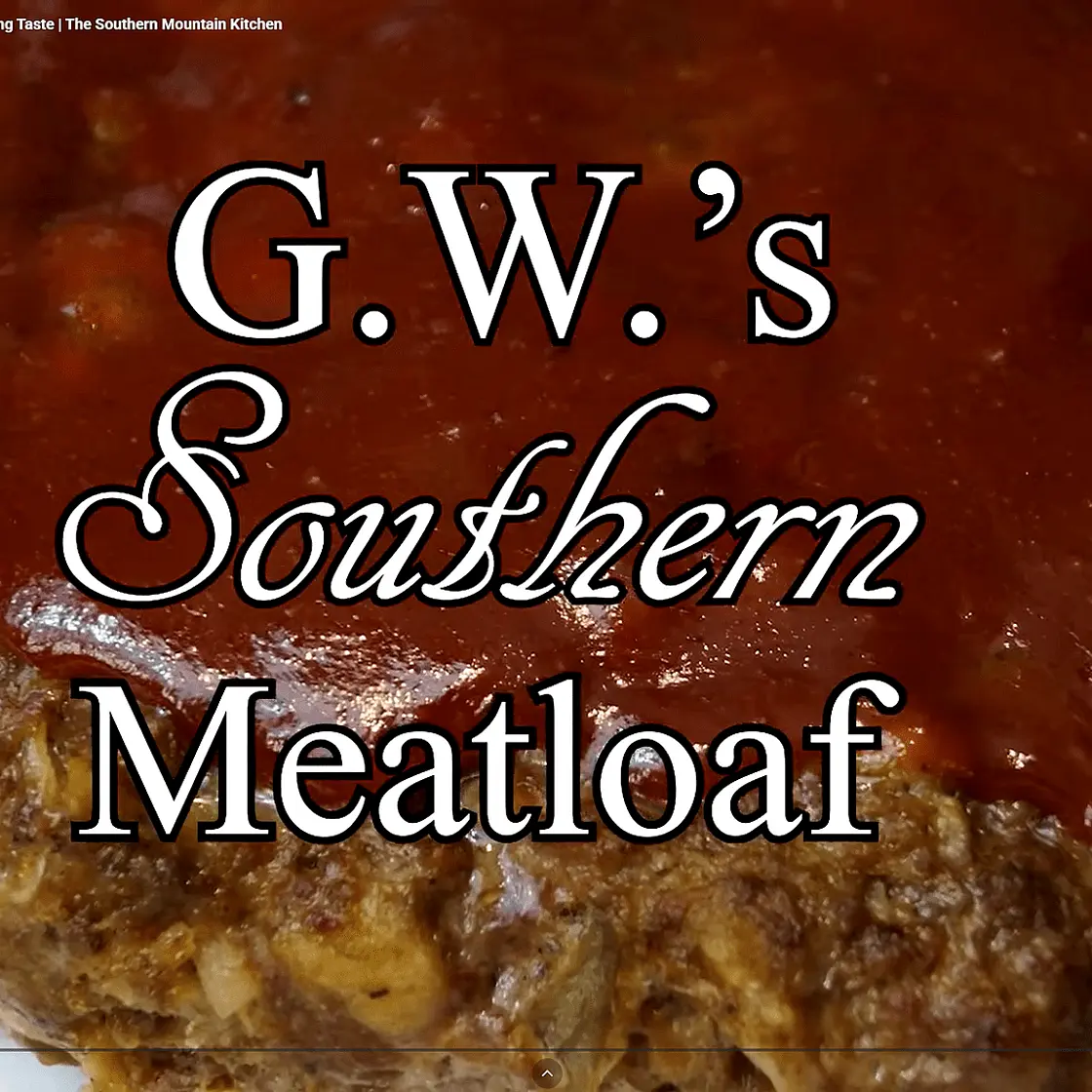 G.W.’s Homemade Southern Meatloaf