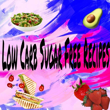 LOW CARB SUGAR FREE RECIPES 