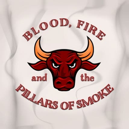 Blood, Fire & Pillars of Smoke