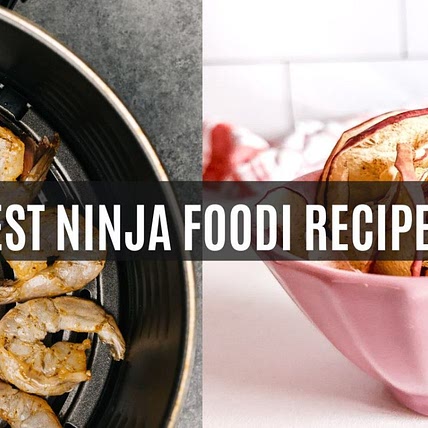The Best Ninja Foodi Recipes