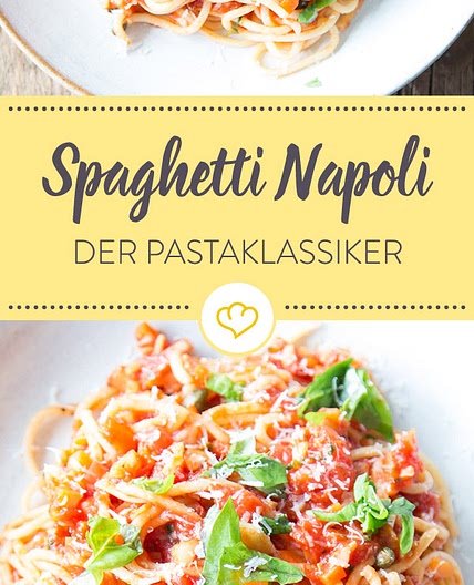 Spaghetti Napoli – Pastaklassiker aus Neapel