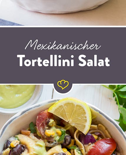 Mexikanischer Tortellini-Salat mit Avocado-Dressing