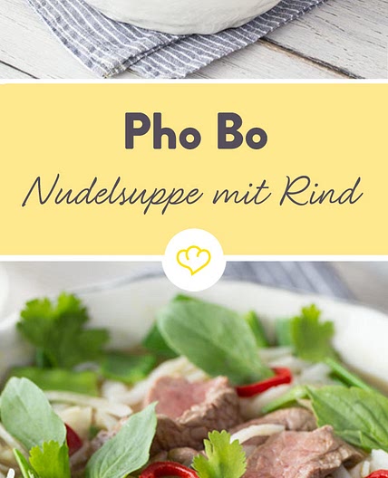 Pho Bo – vietnamesische Nudelsuppe mit Rindfleisch