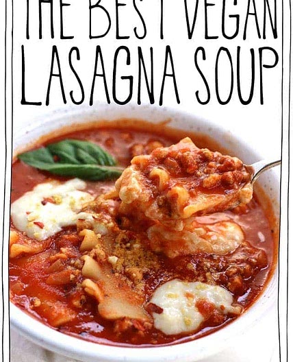 The Best Vegan Lasagna Soup