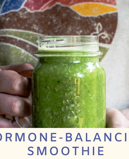 Hormone-Balancing Smoothie - Dr Sebi's Cell Food