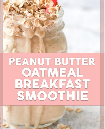 Peanut Butter Oatmeal Breakfast Smoothie
