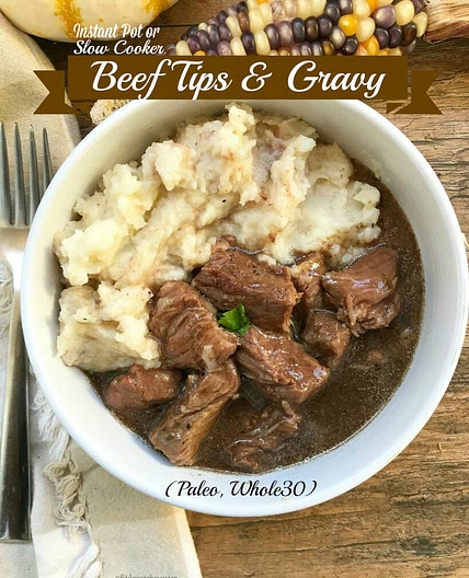 Slow Cooker/Instant Pot Beef Tips & Gravy (Low-Carb, Paleo, Whole30)