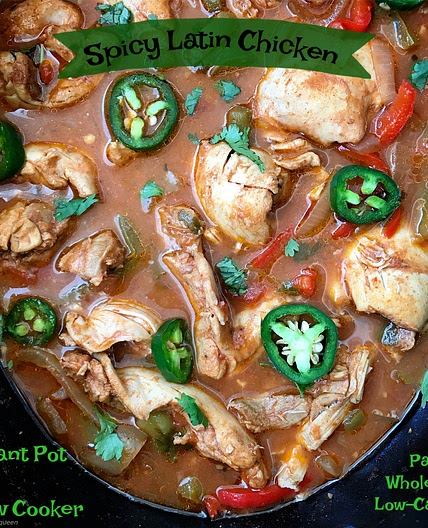 Slow Cooker/Instant Pot Spicy Latin Chicken (Paleo,Whole30,Low-Carb)