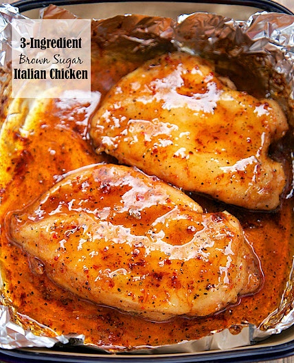 3-Ingredient Brown Sugar Italian Chicken