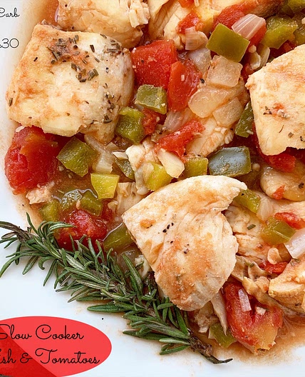Slow Cooker Fish & Tomatoes (Low-Carb, Paleo, Whole30)