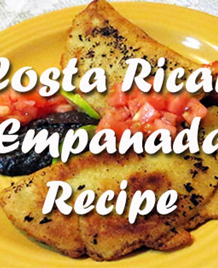 Easy and Delicious Costa Rican Empanadas Recipe
