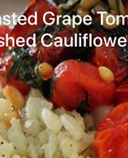 Roasted Grape Tomatoes with Mash Cauliflower