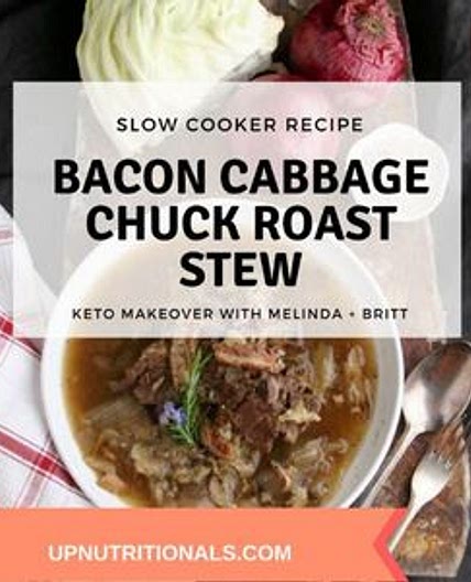 Bacon Cabbage Chuck Roast Stew - Keto Makeover