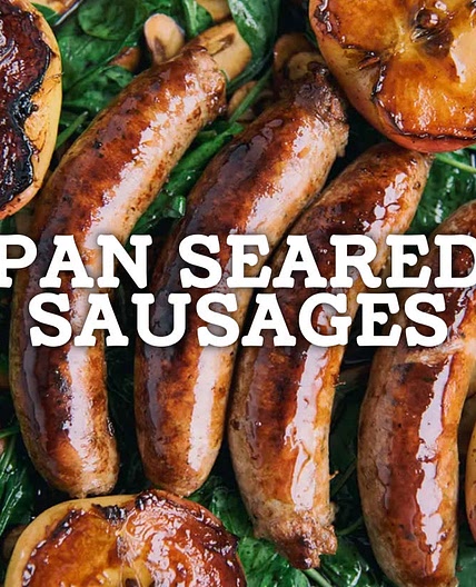 Pan Seared Sausages Cookout