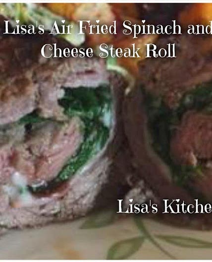 Lisa's Air Fried Spinach and Cheese Steak Roll