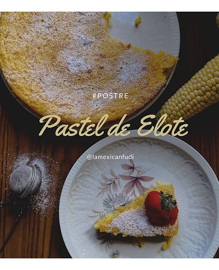 Pastel de Elote (maíz) a prueba de fallas