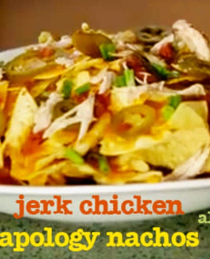 Jerk Chicken Apology Nachos