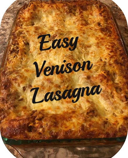 Easy Venison Lasagna
