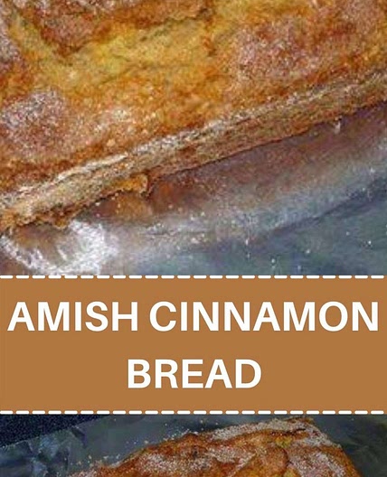 AMISH CINNAMON BREAD