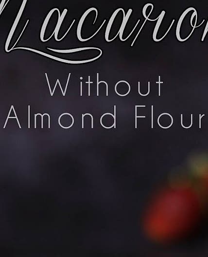 Macarons Recipe - Without Almond Flour