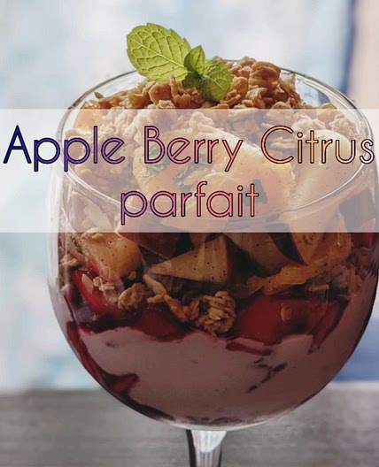 Apple Berry Citrus parfait