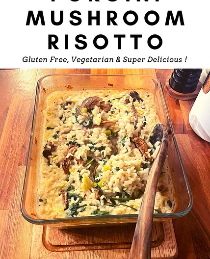 Gluten Free Vegetarian Leek and Porcini Mushroom Risotto 