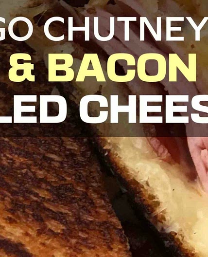 Delicious! Mango Chutney Ham & Bacon Grilled Cheese!