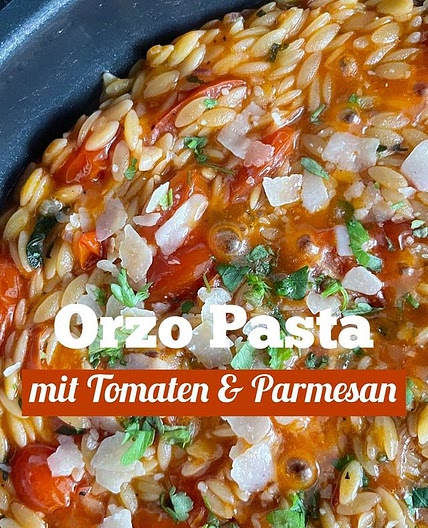 Orzo Pasta mit Tomaten und Parmesan