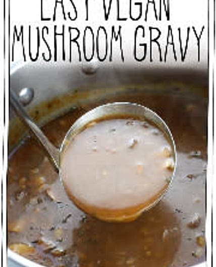 Easy Vegan Mushroom Gravy