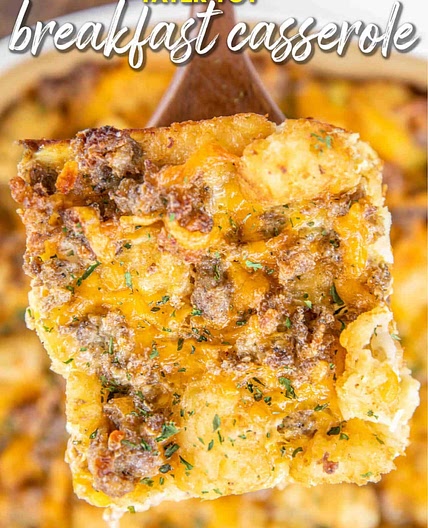 Sausage, cream cheese, tater tot, breakfast casserole